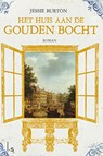 Het huis aan de Gouden Bocht - Jessie Burton - 9789021016368