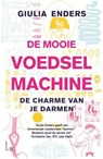 De mooie voedselmachine - Giulia Enders - 9789021017495