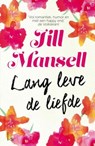 Lang leve de liefde - Jill Mansell - 9789021027104