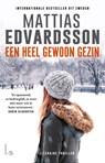 Een heel gewoon gezin - Mattias Edvardsson - 9789021028392