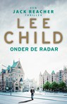Onder de radar - Lee Child - 9789021029993