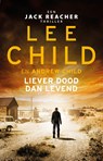Liever dood dan levend - Lee Child ; Andrew Child - 9789021031187
