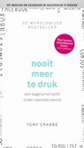 Nooit meer te druk - Tony Crabbe - 9789021031378
