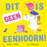 Dit is geen eenhoorn! - Barry Timms - 9789021033310
