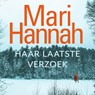 Haar laatste verzoek - Mari Hannah - 9789021035727