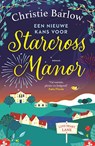 Een nieuwe kans voor Starcross Manor - Christie Barlow - 9789021037790