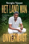 Het land van Onverwagt - Sergio Vyent - 9789021038636