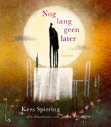 Nog lang geen later, Kees Spiering -  - 9789021039756