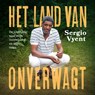 Het land van Onverwagt - Sergio Vyent - 9789021041421