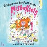 Bridget van der Puff en de misbaksels - Martin Stewart - 9789021043784