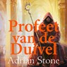 Profeet van de duivel - Adrian Stone - 9789021044255