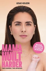 Mama huilt harder, Leslie Keijzer -  - 9789021046099