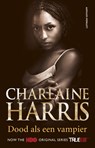 Dood als een vampier - Charlaine Harris - 9789021046532