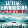 Wie zwijgt stemt toe - Mattias Edvardsson - 9789021046969