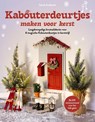 Kabouterdeurtjes maken voor kerst - Sarah Arabatzis - 9789021048529