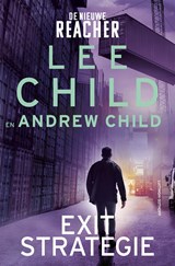 Exitstrategie, Lee Child ; Andrew Child -  - 9789021049274