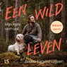 Een wild leven - Bram Eijgenhuijsen - 9789021049502