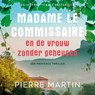 Madame le Commissaire en de vrouw zonder geheugen - Pierre Martin - 9789021049519