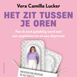 Het zit tussen je oren, Vera Camilla Lucker -  - 9789021052304