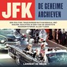 JFK - De geheime archieven - Lammert de Bruin - 9789021052311