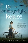 De onmogelijke keuze - Suzanne Kelman - 9789021052656