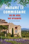 Madame le Commissaire en de villa vol vrouwen - Pierre Martin - 9789021053240