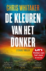 De kleuren van het donker, Chris Whitaker -  - 9789021053448