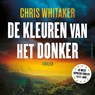 De kleuren van het donker - Chris Whitaker - 9789021054124