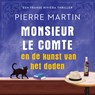 Monsieur le Comte en de kunst van het doden - Pierre Martin - 9789021054346