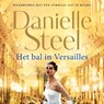 Het bal in Versailles - Danielle Steel - 9789021054711