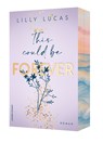 This Could Be Forever - Lilly Lucas - 9789021055428