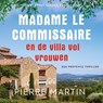 Madame le Commissaire en de villa vol vrouwen - Pierre Martin - 9789021055947
