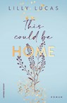 This Could Be Home - Lilly Lucas - 9789021056142