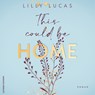 This Could Be Home - Lilly Lucas - 9789021056159