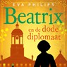 Beatrix en de dode diplomaat - Eva Philips - 9789021056326