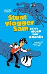 Stuntvlogger Sam en de vloek van Atlantis - Jelmer Jepsen - 9789021056456