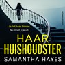 Haar huishoudster - Samantha Hayes - 9789021057316