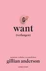 Want (verlangen) - Gillian Anderson - 9789021057859