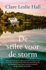 De stilte voor de storm, Clare Leslie Hall -  - 9789021058764
