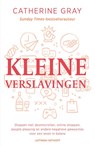 Kleine verslavingen - Catherine Gray - 9789021060491