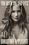 You With The Sad Eyes - Christina Applegate - 9789021061429