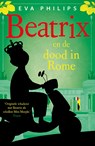 Beatrix en de dood in Rome - Eva Philips - 9789021062549