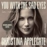 You With The Sad Eyes - Christina Applegate - 9789021062754