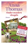 Onder moeders vleugels - Anna Thomas - 9789021063485