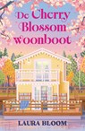 De Cherry Blossom Woonboot - Laura Bloom - 9789021063553
