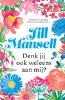 Denk jij ook weleens aan mij? - Jill Mansell - 9789021063638