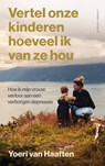 Vertel onze kinderen hoeveel ik van ze hou - Yoeri van Haaften - 9789021065915