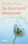 De dood komt steeds later - Doeke Post - 9789021142708