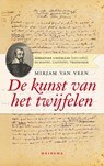 De kunst van het twijfelen - Mirjam van Veen ; Mirjam G.K. van Veen - 9789021143163