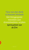 Het filmgesprek: woorden aan droombeelden wijden - Tjeu van den Berk ; Marjeet Verbeek - 9789021143460